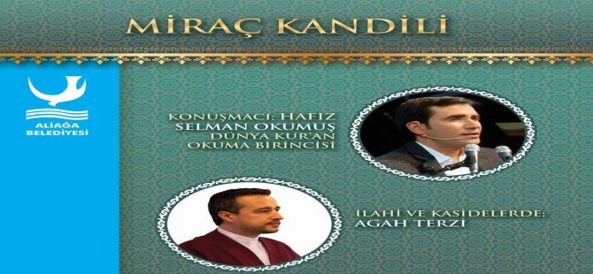 Aliağa Belediyesi’nden Miraç Kandiline Özel Program